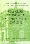 UNA CRISIS ECONOMICA SORPRENDENTE 2007-12.