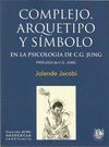 COMPLEJO ARQUETIPO Y SIMBOLO EN LA PSICOLOGIA DE CG JUNG