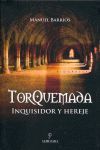 TORQUEMADA: INQUISIDOR Y HEREJE