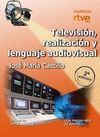 TELEVISION REALIZACION Y LENGUAJE AUDIOVISUAL