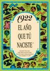 1922 EL AÑO QUE TU NACISTE