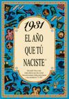 1931 EL AÑO QUE TU NACISTE