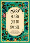 1958 EL AÑO QUE TU NACISTE