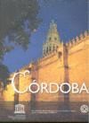 CÓRDOBA, CIUDAD PATRIMONIO DE LA HUMANIDAD DE ESPAÑA