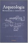 ARQUEOLOGIA. RESTAURACION Y CONSERVACION
