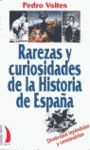 RAREZAS Y CURIOSIDADES DE LA HISTORIA DE ESPA