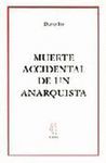 MUERTE ACCIDENTAL DE UN ANARQUISTA