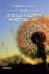 PARA QUE SUFRIR? SENTIDO DEL DOLOR
