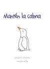 MANTEN LA CALMA