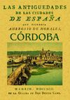 LAS ANTIGUEDADES DE LAS CIUDADES DE ESPAÑA. CORDOBA