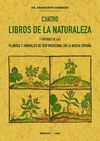 CUATRO LIBROS DE LA NATURALEZA Y VIRTUDES DE LAS P