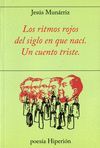 RITMOS ROJOS DEL SIGLO EN QUE NACI. UN CUENTO TRISTE