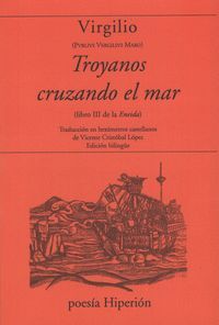TROYANOS CRUZANDO EL MAR (LIBRO III DE LA ENEIDA)