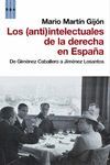 ANTI INTELECTUALES DE LA DERECHA EN ESPAÑA,LOS