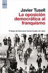 LA OPOSICION DEMOCRATICA AL FRANQUISMO