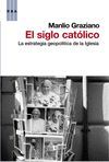 EL SIGLO CATOLICO. LA ESTRATEGIA GEOPOLI