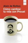 COMO CAMBIAR TU VIDA CON PROUST