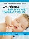 GUIA PARA TENER BEBES TRANQUILOS Y FELICES