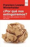 ¿POR QUÉ NOS EXTINGUIREMOS?