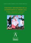 VISIONES Y REVISIONES DE LA INDEPENDENCIA AMERICA