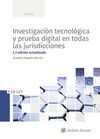 INVESTIGACION TECNOLOGICA Y PRUEBA DIGITAL EN TODAS LAS JURISDICC