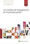 LOS MEDIOS DE IMPUGNACION EN EL PROCESO PENAL