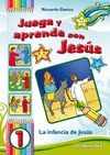 JUEGA Y APRENDE CON JESUS 1. LA INFANCIA DE JESUS