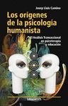 LOS ORIGENES DE LA PSICOLOGIA HUMANISTA