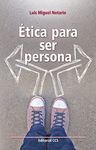 ETICA PARA SER PERSONA