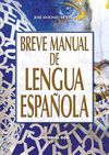 BREVE MANUAL DE LENGUA ESPAÑOLA