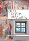 ORAR LA VIDA DE MARIA