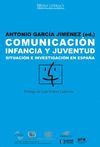 COMUNICACIÓN, INFANCIA Y JUNVENTUD. SITUACIÓN E INVESTIGACION EN ESPAÑA