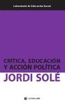 CRÍTICA, EDUCACIÓN Y ACCIÓN POLÍTICA