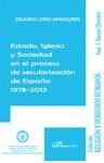 ESTADO, IGLESIA Y SOCIEDAD EN EL PROCESO DE SECULARIZACION DE ESP