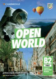 OPEN WORLD FIRST ENGLISH FOR SPANISH SPEAKERS. STUDENT'S BOOK WITHOUT ANSWERS.