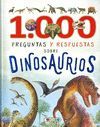 1000 PREGUNTAS Y RESPUESTAS SOBRE DINOSAURIOS