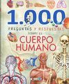 1000 PREGUNTAS Y RESPUESTAS SOBRE EL CUERPO HUMANO