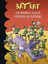 BAT PAT 27. HOMBRECILLOS VERDES AL PODER