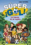 SÚPERGOL. LA FUERZA DE UN EQUIPO