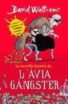 LA INCREÏBLE HISTÒRIA DE... L''ÀVIA GÀNGSTER