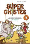 SÚPER CHISTES 4 - LOS CHISTES MÁS ALUCINANTES SOBRE NUESTROS MEJORES AMIGOS: ¡LO