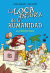 LA LOCA HISTORIA DE LA HUMANIDAD 1. LA P