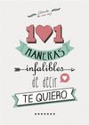 101 MANERAS INFALIBLES DE DECIR TE QUIERO