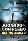 ÚLTIMO ASALTO (JUGANDO CON FUEGO 3)