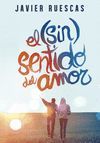 EL (SIN)SENTIDO DEL AMOR