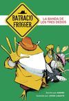 BATRACIO FROGGER 3. LA BANDA DE LOS TRES