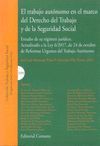 EL TRABAJO AUTÓNOMO EN EL MARCO DEL DERECHO DEL TRABAJO Y DE LA SEGURIDAD SOCIAL