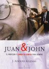 JUAN & JOHN