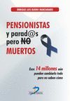 PENSIONISTAS Y PARADOS, PERO NO MUERTOS