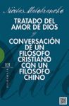 TRATADO DEL AMOR DE DIOS / CONVERSACION DE UN FILOSOFO CRISTIANO